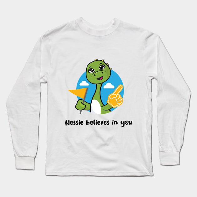 Nessie believes in you (on light colors) Long Sleeve T-Shirt by Messy Nessie